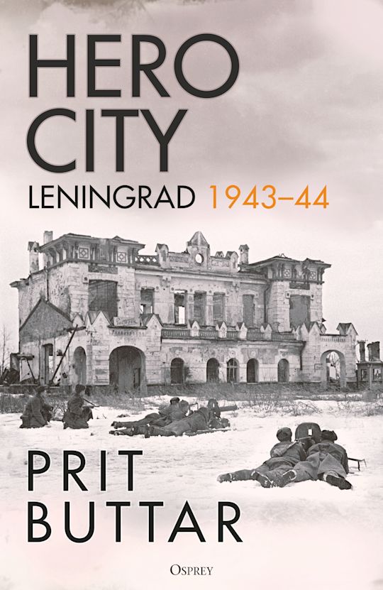 Hero City - Leningrad 1943-1944