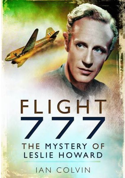 Flight 777 The Mystery of Leslie Howard
