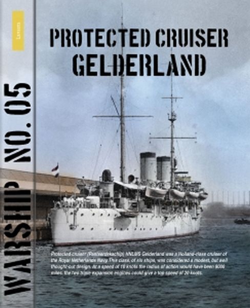 Warship Nr. 05: Protected Cruiser Gelderland